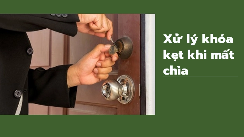 Cách xử lý ổ khóa kẹt khi mất chìa khẩn cấp