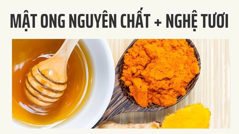 Mật ong nguyên chất + nghệ tươi