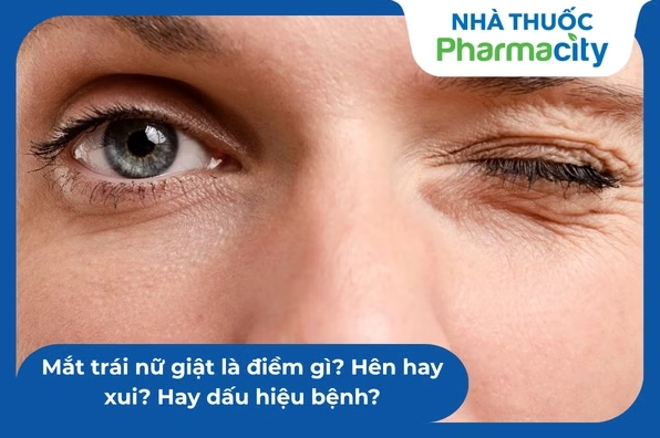Mắt Trái Nữ Giật Là Điềm Gì? Giải Mã Theo Khoa Học Và Dân Gian