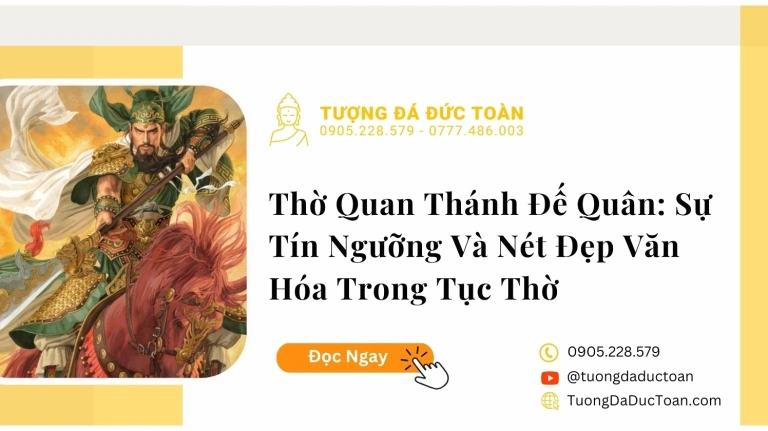 Quan Thánh Đế Quân là ai? Khám phá vị thần hộ mệnh và tài lộc