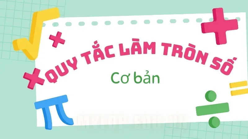 Quy tắc làm tròn số - Khi nào làm tròn lên, khi nào làm tròn xuống? 6
