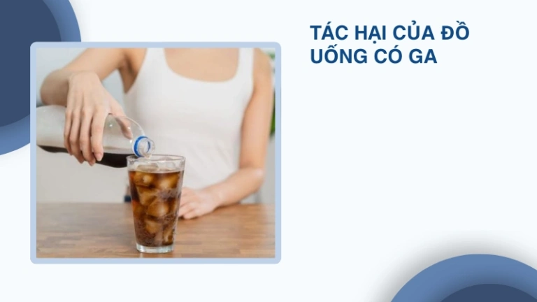 Tác hại của đồ uống có ga- Hiểm họa khôn lường cho sức khỏe