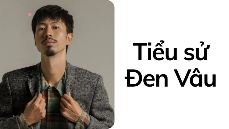 Tiểu sử Đen Vâu tiết lộ lý do anh luôn sống ẩn dật giản dị